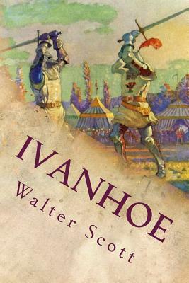 Ivanhoe: A Romance by Walter Scott