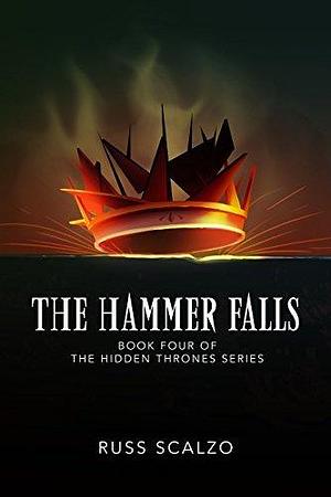 The Hammer Falls: The Hammer Falls finds Jack and his fellow warriors up against a growing demonic incursion. by Russ Scalzo, Shannon Ehrola