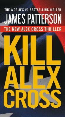 Kill Alex Cross by James Patterson