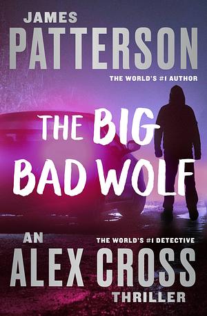 The Big Bad Wolf by James Patterson