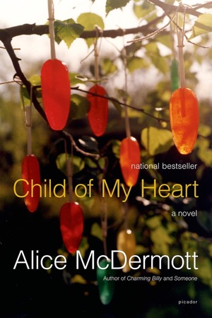 Child of My Heart by Alice McDermott