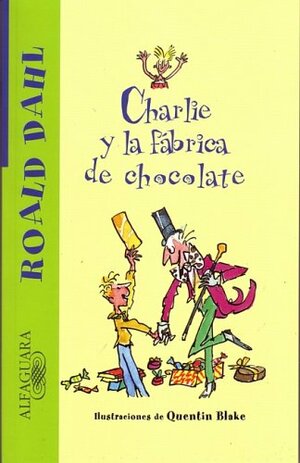 Charlie y la fábrica de chocolate by Roald Dahl