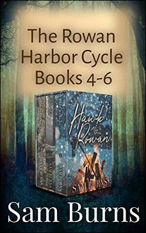 Rowan Harbor Trilogy Two: Hawk in the Rowan, Stag and the Ash, Adder and Willow by Sam Burns