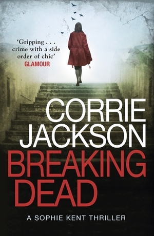 Breaking Dead by Corrie Jackson