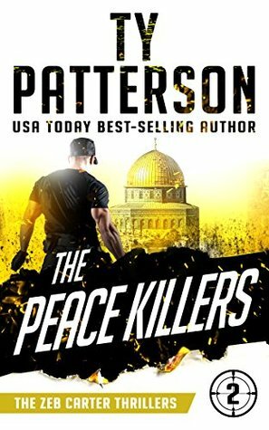 The Peace Killers by Ty Patterson