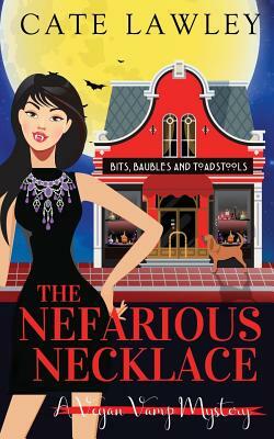 The Nefarious Necklace by Cate Lawley