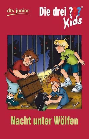 Die drei ??? Kids, 8, Nacht unter Wölfen (Die drei ??? Kids #8) by Ulf Blanck