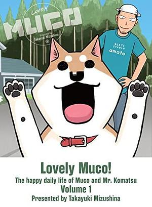 Lovely Muco! 1 by Takayuki Mizushina, Takayuki Mizushina