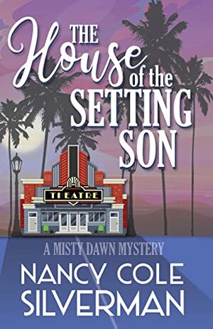 The House of the Setting Son by Nancy Cole Silverman