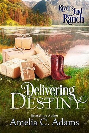 Delivering Destiny by Amelia C. Adams