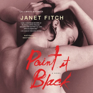 Paint It Black by Janet Fitch