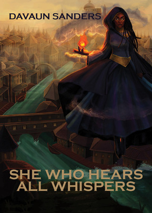 She Who Hears All Whispers by DaVaun Sanders