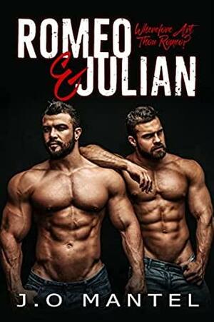 Romeo & Julian by J.O. Mantel