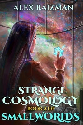 Strange Cosmology by Alex Raizman