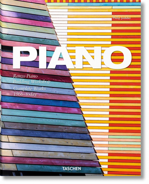 Piano. Complete Works 1966-Today by Philip Jodidio