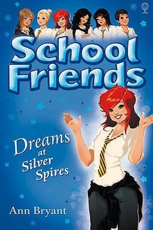 Dreams at Silver Spires by Ann Bryant