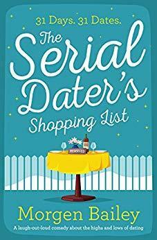 The Serial Dater's Shopping List by Morgen Bailey