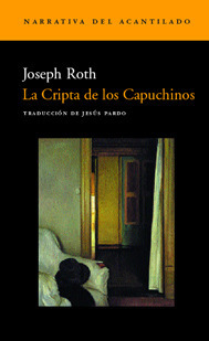 La Cripta de los Capuchinos by Joseph Roth, Jesús Pardo