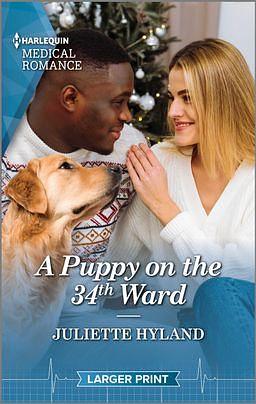 A Puppy on the 34th Ward: Curl up with this magical Christmas romance! by Juliette Hyland, Juliette Hyland