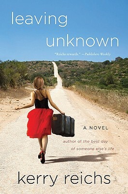 Leaving Unknown by Kerry Reichs