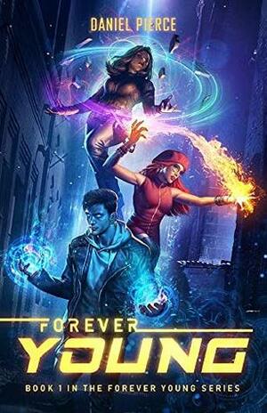 Forever Young by Daniel Pierce