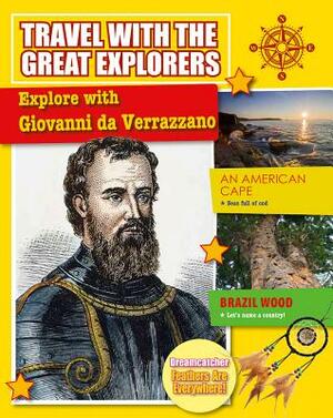 Explore with Giovanni Da Verrazzano by Cynthia O'Brien