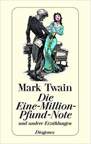 Die eine Million Pfund Note und andere Erzählungen by Mark Twain