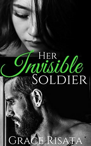 Her Invisible Soldier by Grace Risata