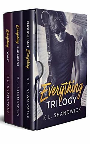 Everything Trilogy by K.L. Shandwick