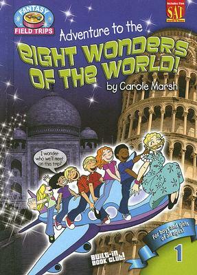 Adventure to the Eight Wonders of the World by Carole Marsh