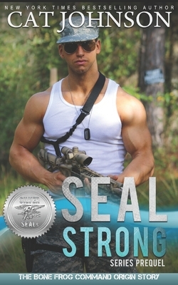 SEAL Strong by Suspense Sisters, Cat Johnson