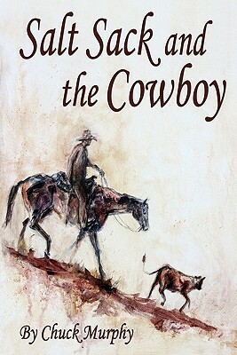 Salt Sack and the Cowboy by Chuck Murphy