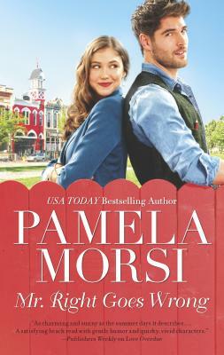 Mr. Right Goes Wrong by Pamela Morsi