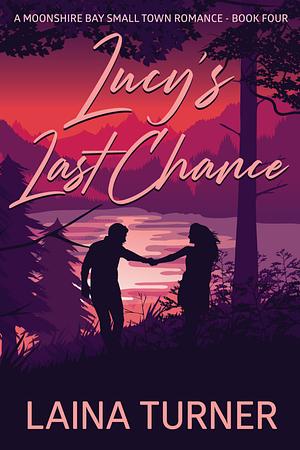 Lucy's Last Chance by Laina Turner