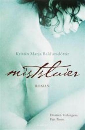Mistsluier by Kristín Marja Baldursdóttir
