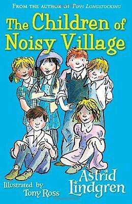 The Children of Noisy Village by Astrid Lindgren