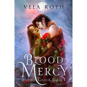 Blood Mercy by Vela Roth