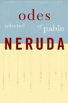 Selected Odes by Margaret Sayers Peden, Pablo Neruda