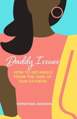 Daddy Issues by Christian Jackson