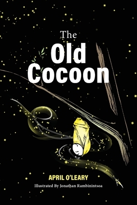 The Old Cocoon by April O'Leary