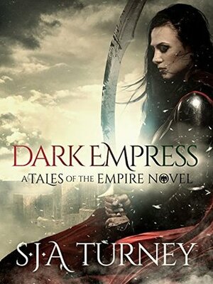 Dark Empress by S.J.A. Turney