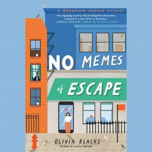 No Memes of Escape by Olivia Blacke