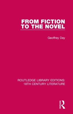 From Fiction to the Novel by Geoffrey Day