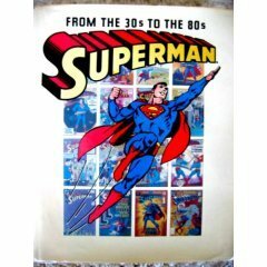 Superman From the 30s to the 80s by E. Nelson Bridwell