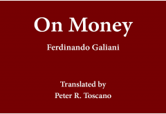 On Money: A Translation Of Della Moneta by Ferdinando Galiani, Peter R. Toscano