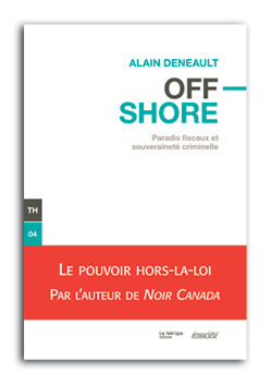 Offshore: Paradis fiscaux et souveraineté criminelle by Alain Deneault