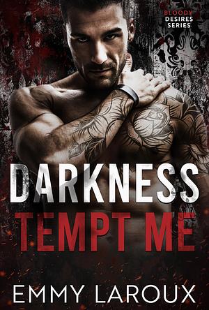 Darkness Tempt Me by Emmy LaRoux