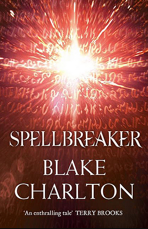 Spellbreaker by Blake Charlton