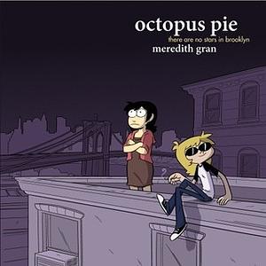 Octopus Pie: There Are No Stars in Brooklyn by Meredith Gran