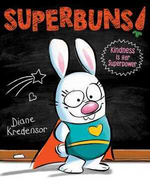 Superbuns! by Diane Kredensor